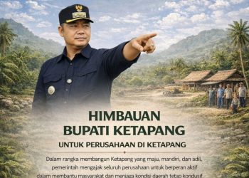 Ini 4 Poin Imbauan Bupati Terhadap Perusahaan di Ketapang, Satu Diantaranya Prioritaskan Tenaga Kerja Lokal